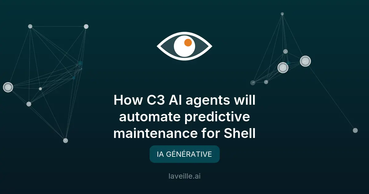 Shell automatise sa maintenance avec l'IA de C3 AI