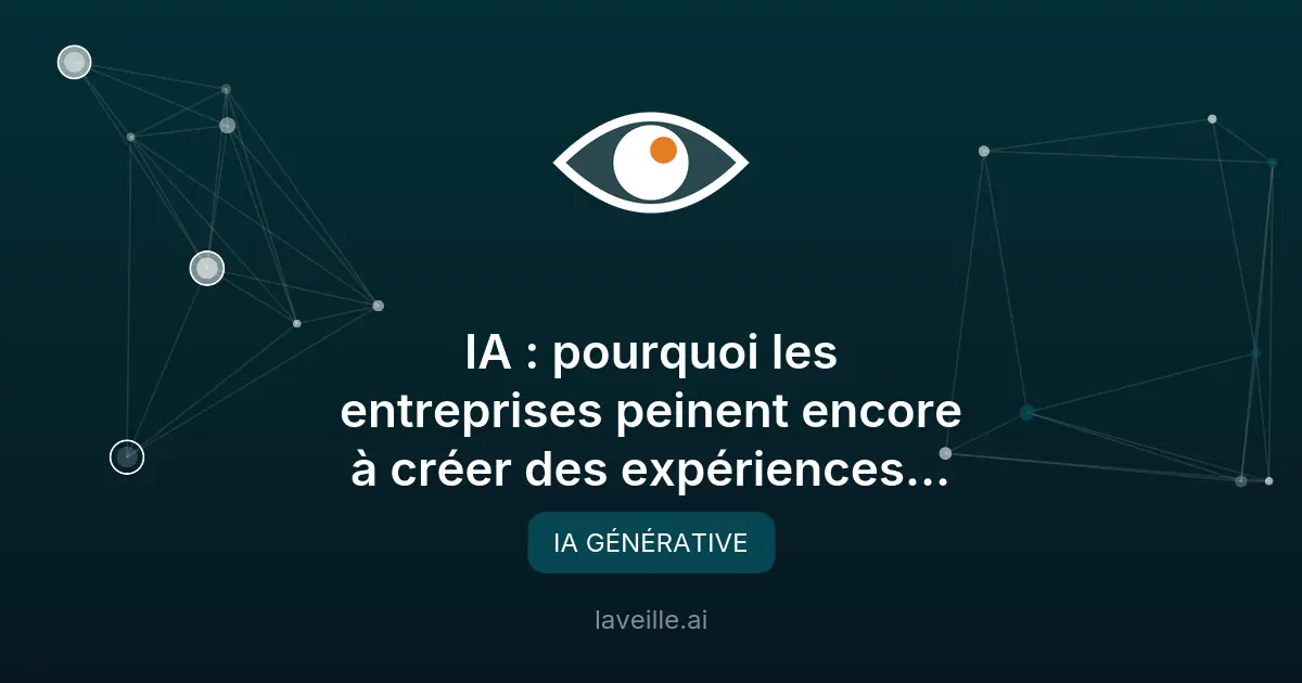 IA : pourquoi les entreprises échouent sur l'expérience client