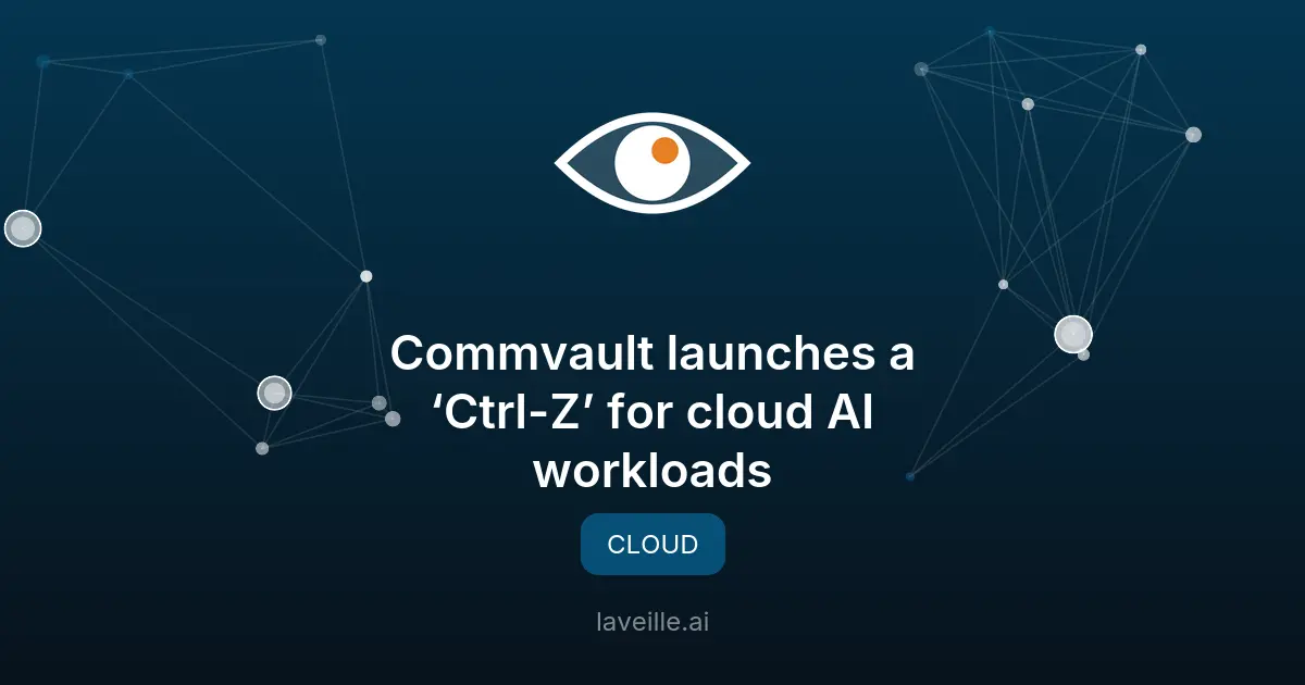 Commvault lance un 'Ctrl-Z' pour les agents IA dans le cloud