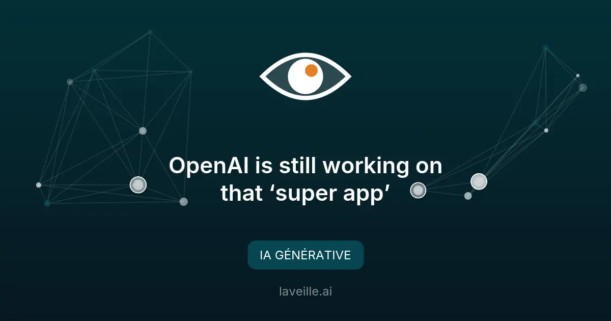 OpenAI transforme ChatGPT en super app avec agents IA