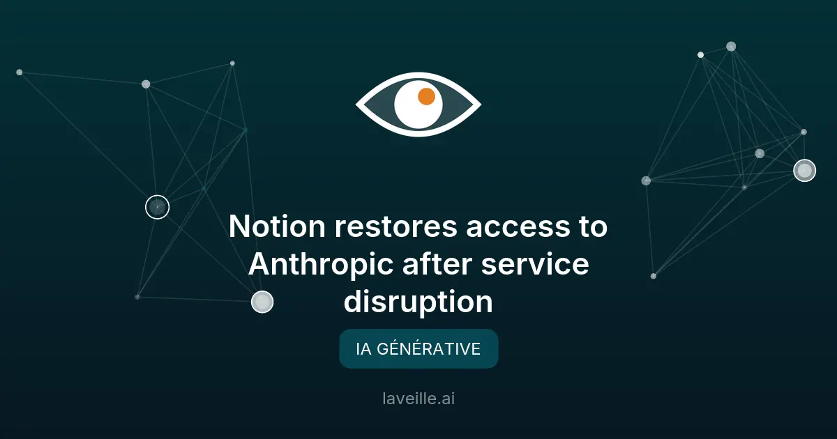 Notion rétablit l'accès aux modèles d'Anthropic après perturbation