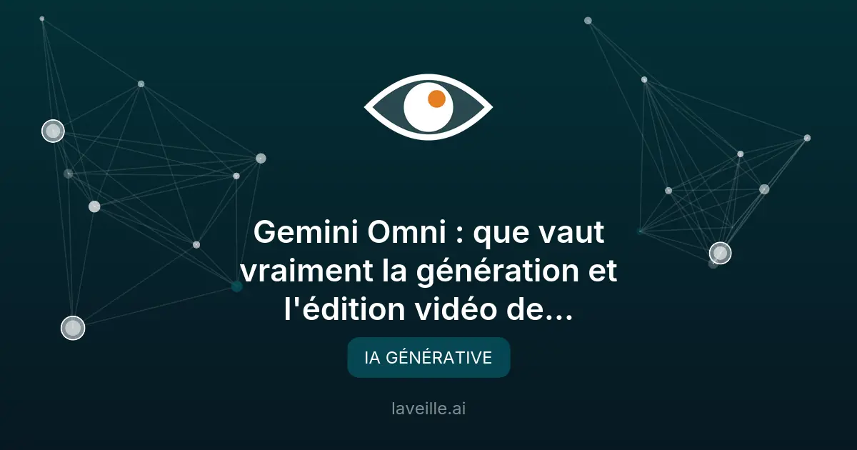 Gemini Omni : test des capacités vidéo de Google