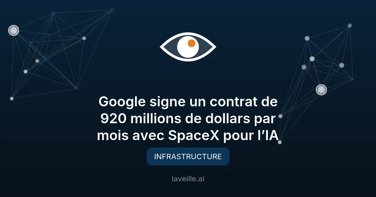 Google investit 920M$/mois dans SpaceX pour l'IA