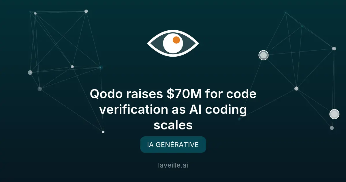 Qodo lève 70M$ pour vérifier le code généré par l'IA