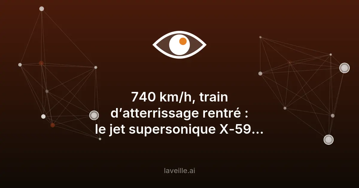 X-59 : l'avion supersonique franchit une nouvelle étape