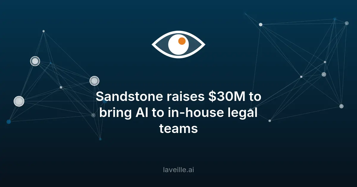 Sandstone lève 30M$ pour son IA juridique interne