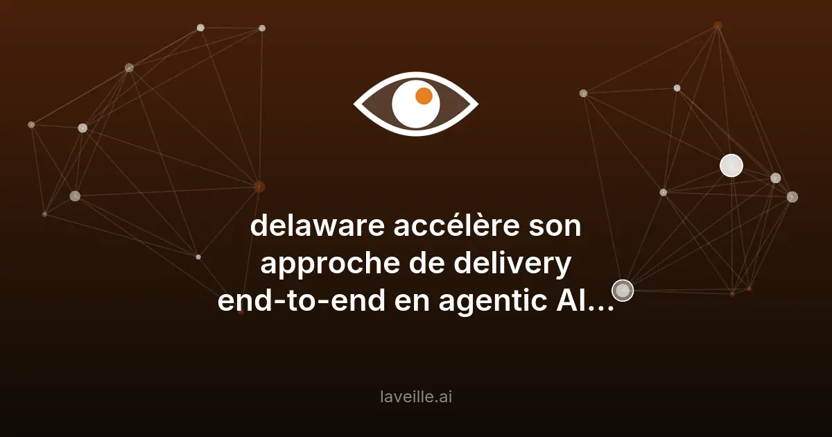 delaware et Luzid boostent l'agentic AI