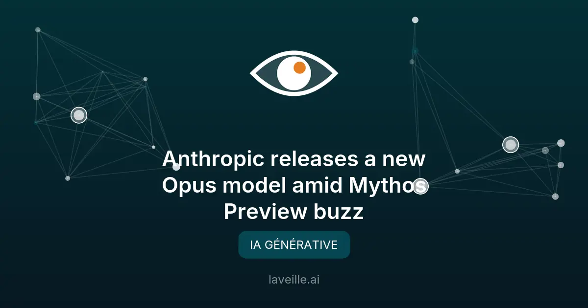 Anthropic lance Claude Opus 4.7 : un modèle IA puissant