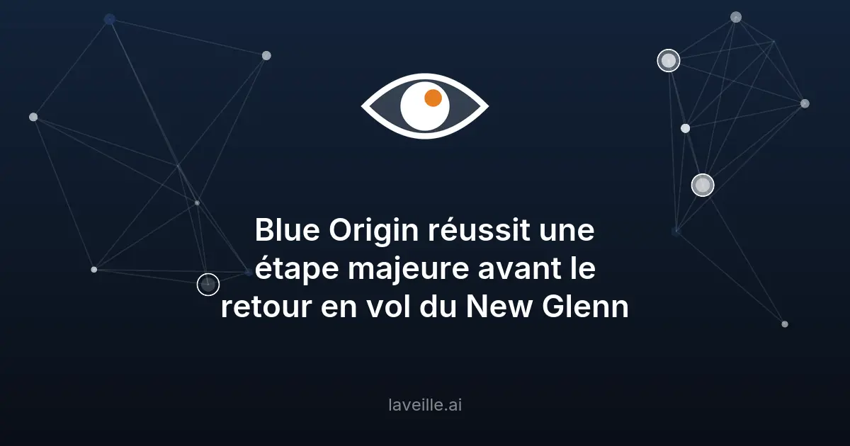 Blue Origin réussit la mise à feu statique de New Glenn