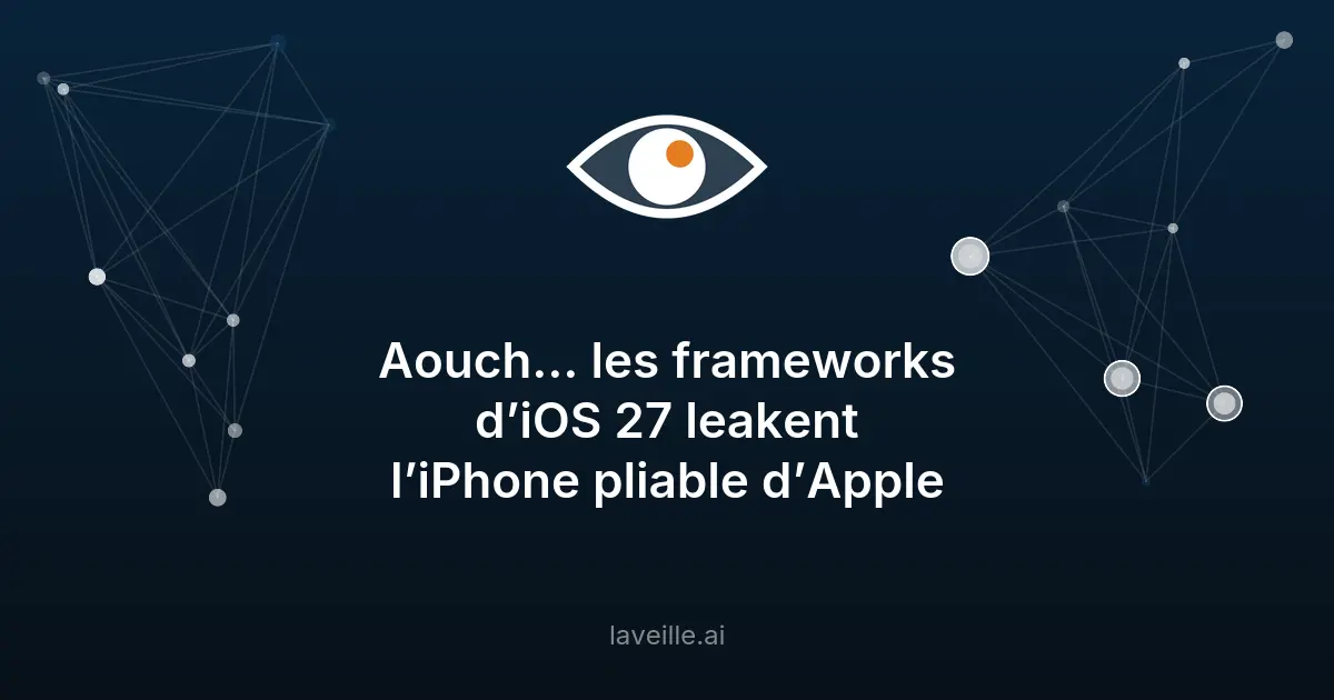 iOS 27 leak : Apple prépare un iPhone pliable