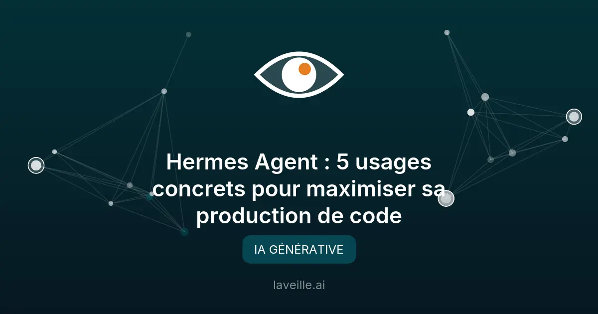Hermes Agent : boostez votre production de code avec l'IA