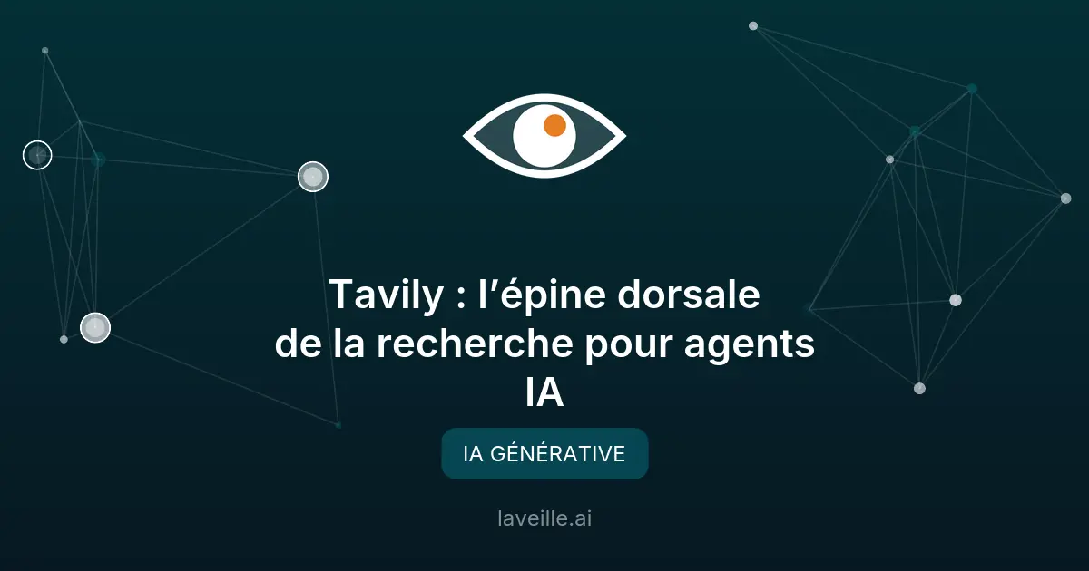 Tavily : Moteur de recherche pour agents IA