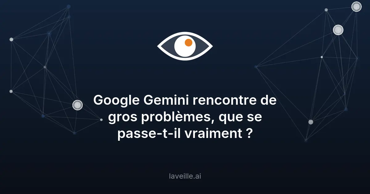 Panne de Google Gemini : erreurs 1076 et 1099 signalées