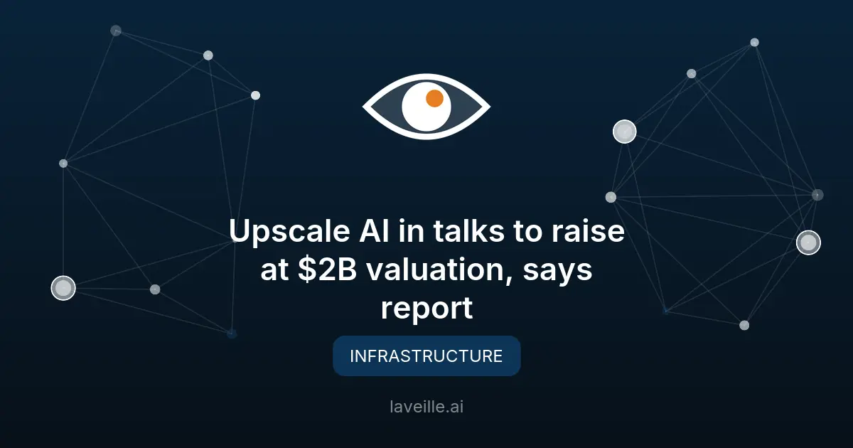 Upscale AI vise 2 milliards USD avec sa levée de fonds