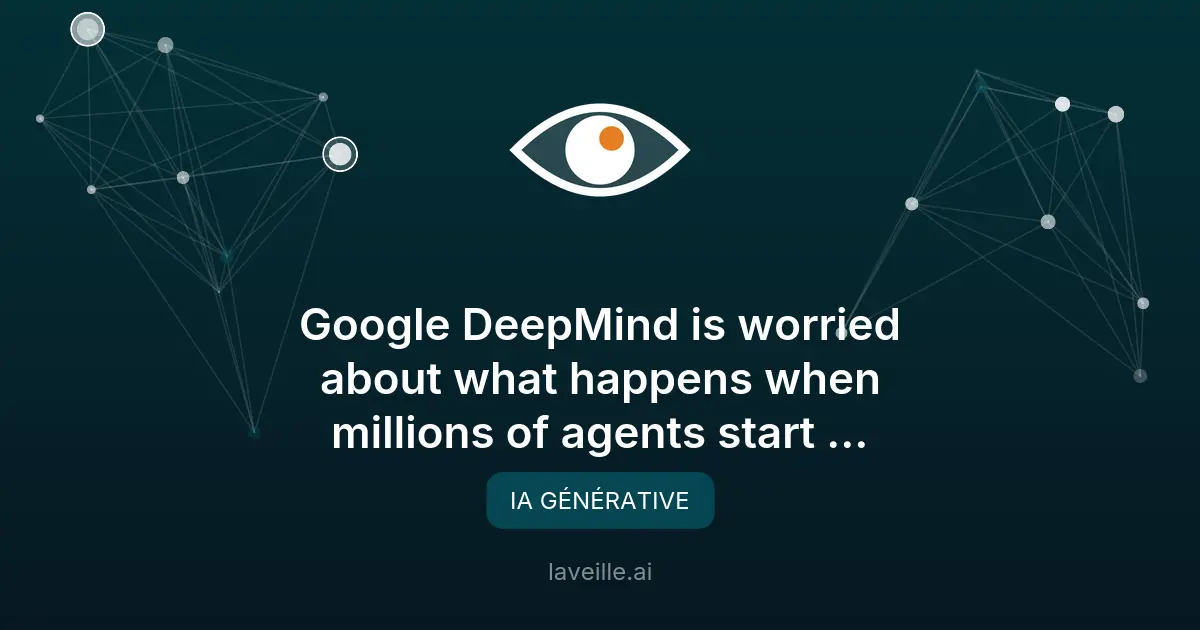 Google DeepMind étudie les risques des systèmes multi-agents en IA
