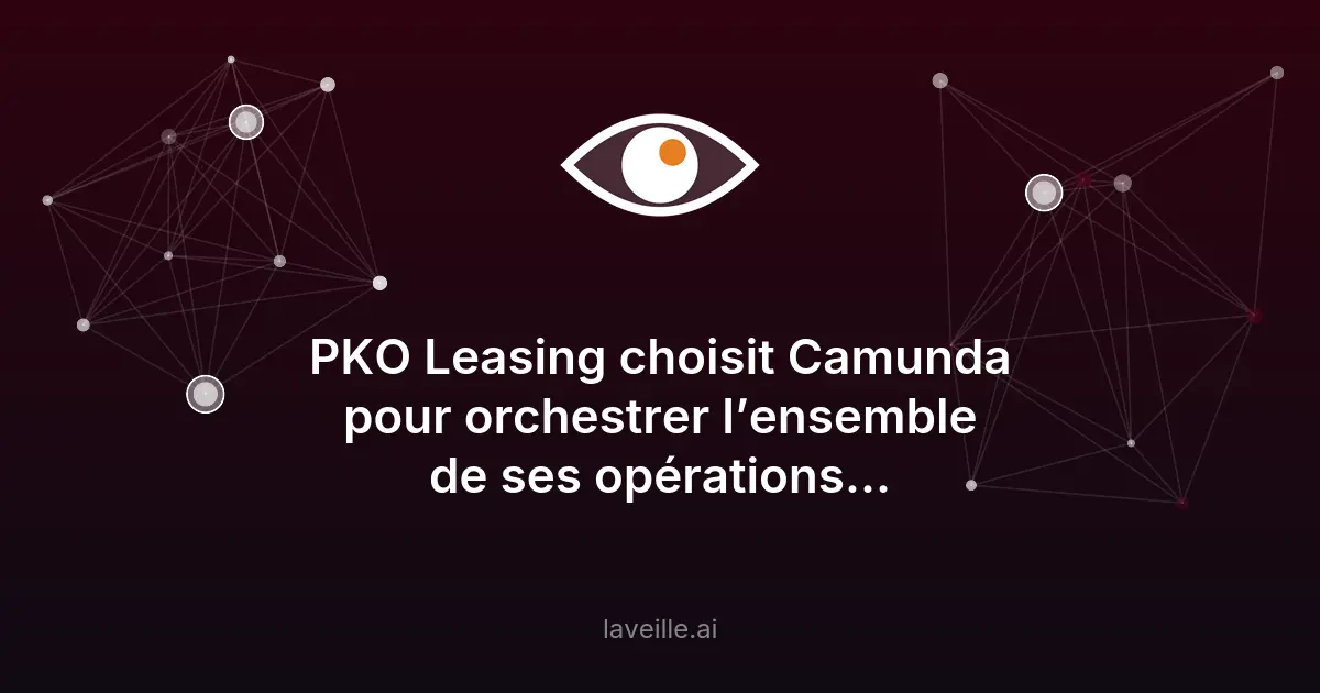 PKO Leasing optimise ses processus financiers avec Camunda