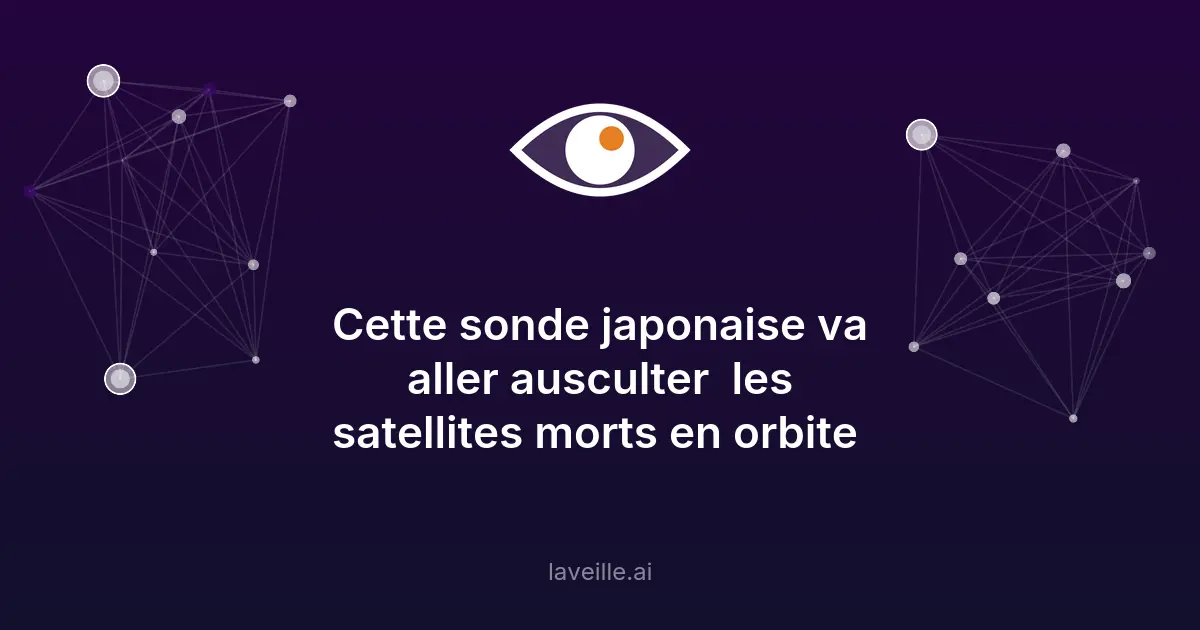Astroscale lance une sonde pour inspecter les satellites morts