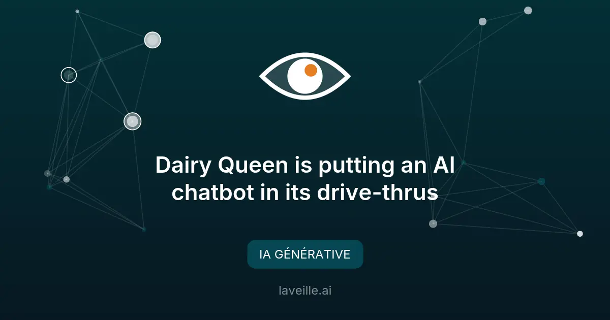 Dairy Queen déploie un chatbot IA dans ses drive-thrus