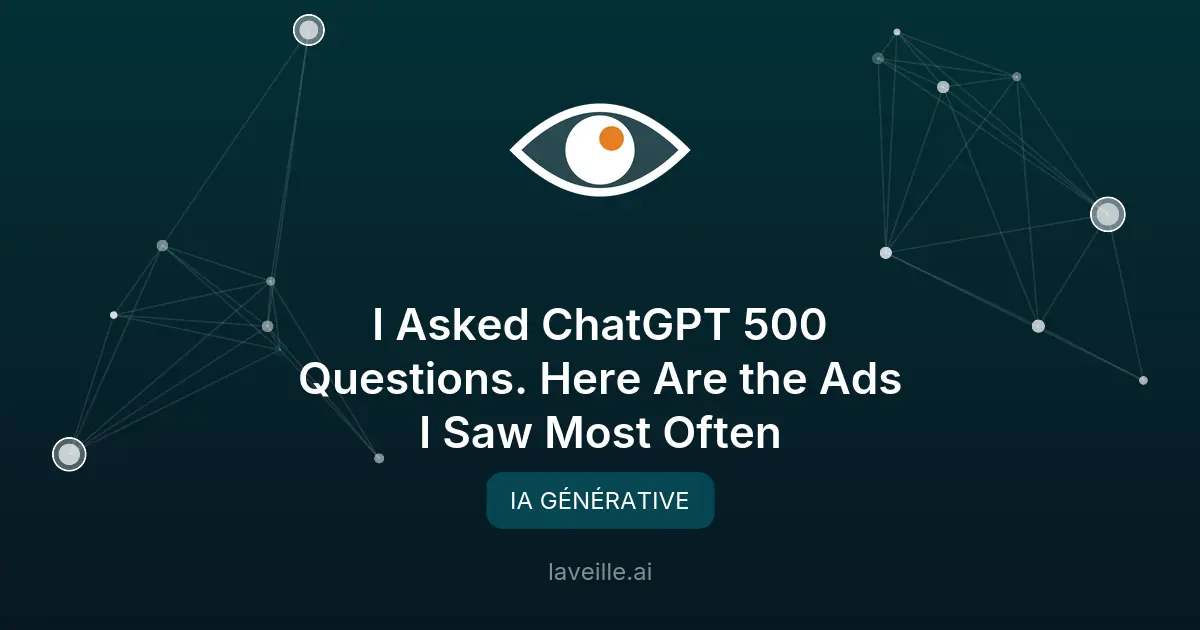 Publicités dans ChatGPT : ce que révèle une analyse de 500 questions