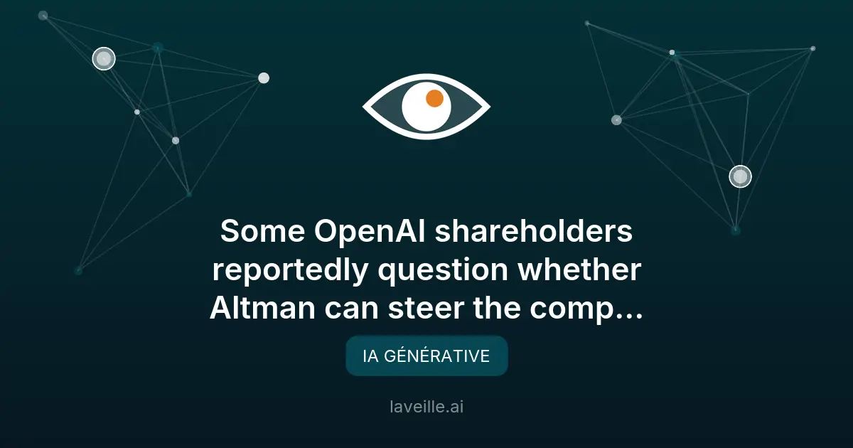 OpenAI : des actionnaires doutent d'Altman avant l'IPO