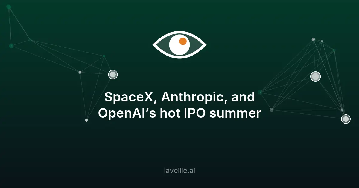 SpaceX, Anthropic et OpenAI : l'été des IPO en 2026