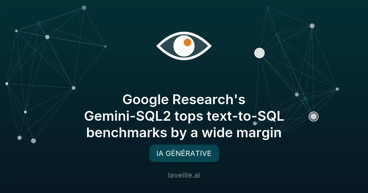 Gemini-SQL2 : Google domine le benchmark text-to-SQL
