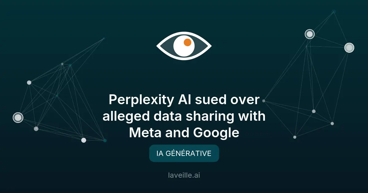 Perplexity AI poursuivi pour partage de données avec Meta et Google