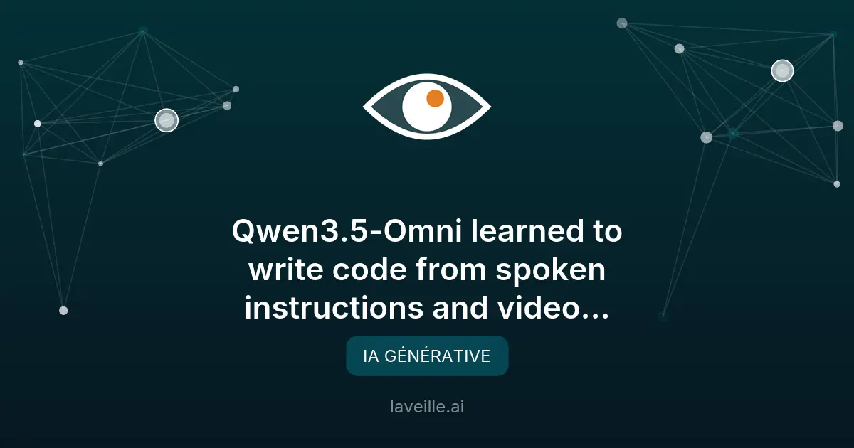 Qwen3.5-Omni : l'IA qui code sans entraînement spécifique