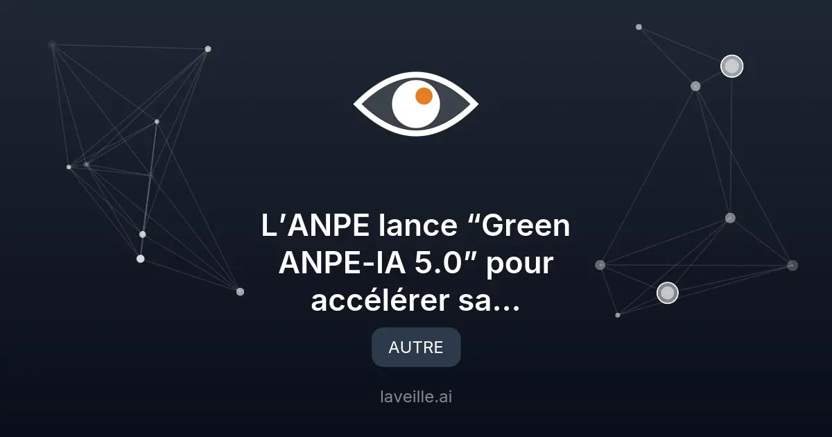 Lancement de Green ANPE-IA 5.0 pour la transition numérique