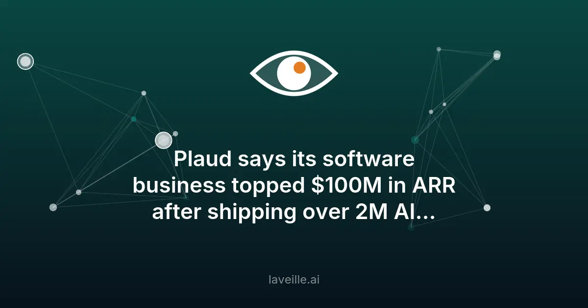 Plaud: 100M$ de revenus avec ses assistants IA matériels