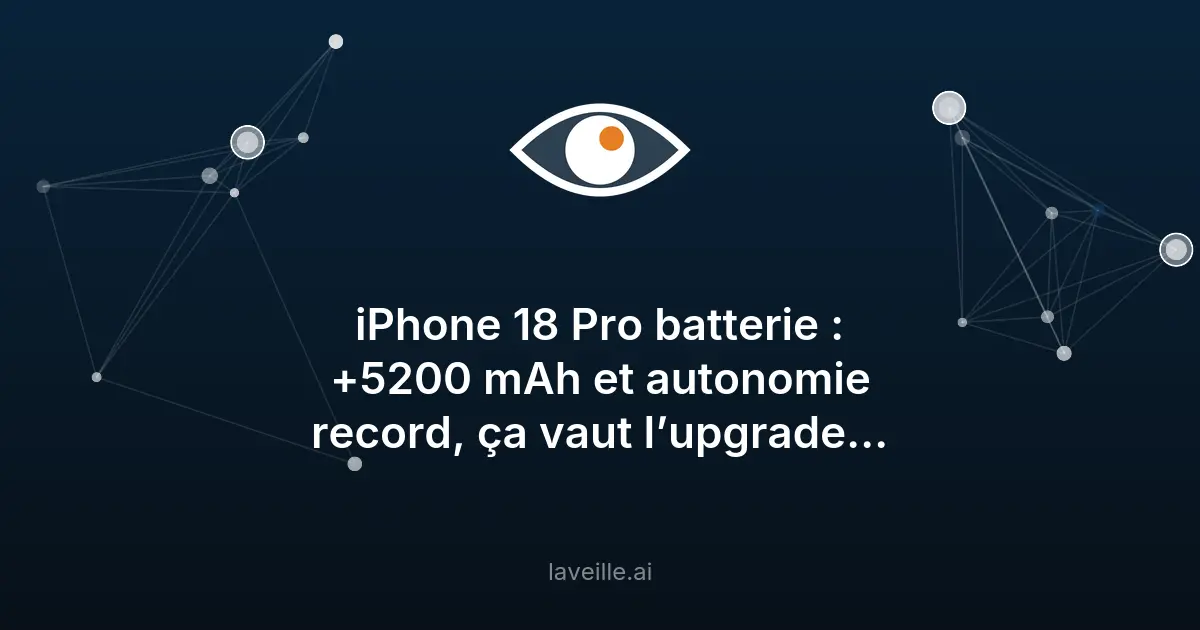 iPhone 18 Pro : batterie et autonomie record