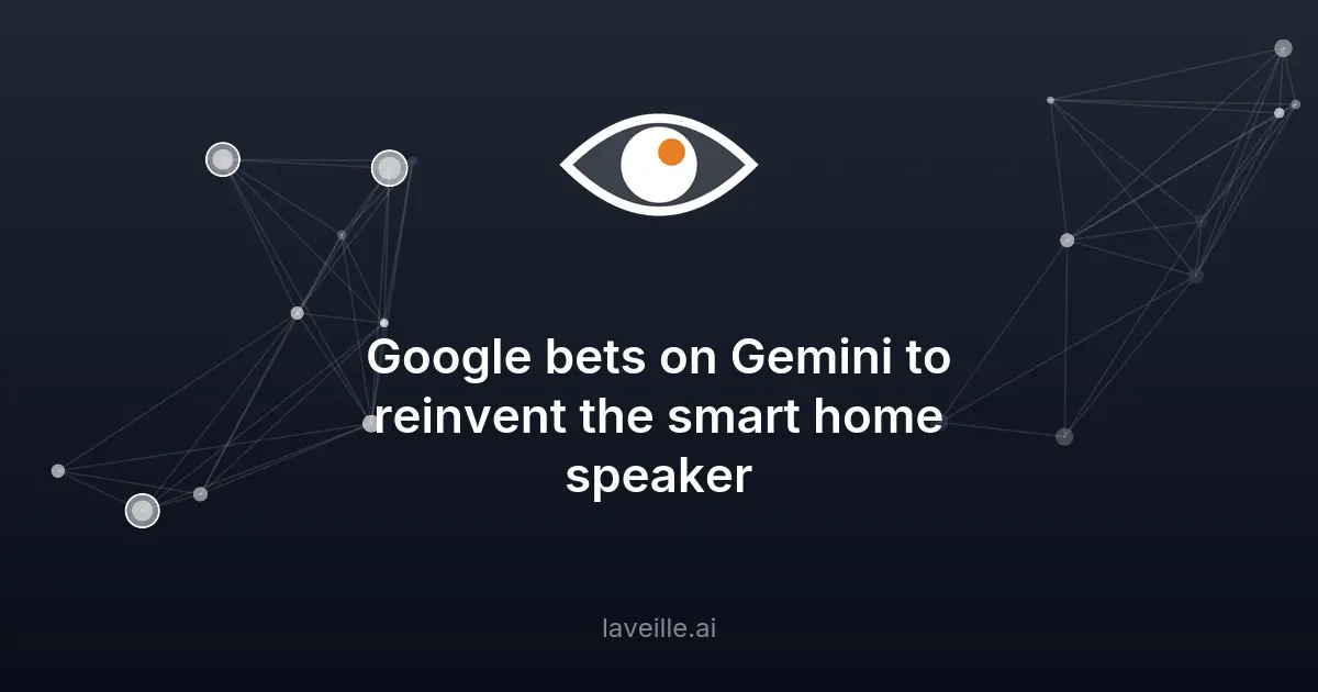Google lance le Google Home Speaker avec Gemini AI