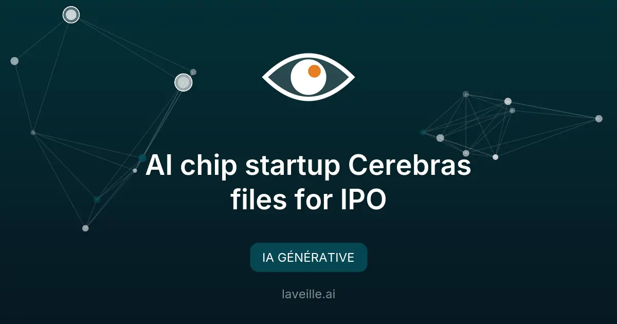 Cerebras Systems dépose son introduction en bourse