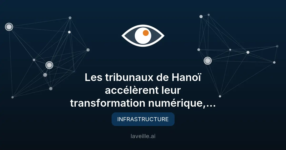 Transformation numérique des tribunaux de Hanoï : 70 000 interactions