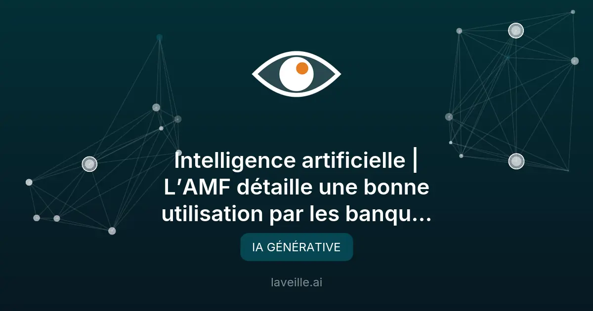 AMF encadre l'IA pour banques et assureurs
