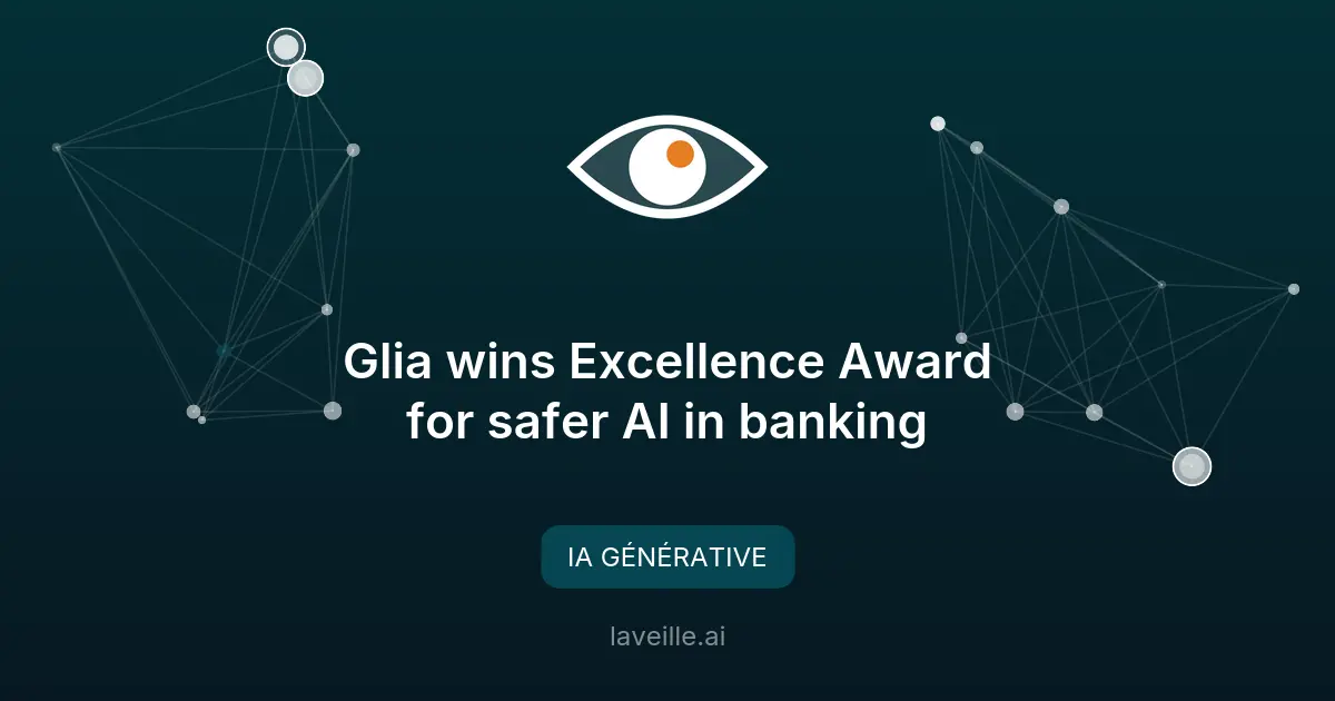 Glia récompensée pour son IA sécurisée dans le secteur bancaire