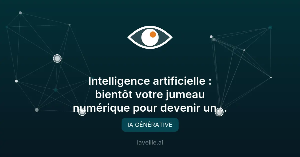 Jumeaux numériques : l'avenir du travail avec l'IA