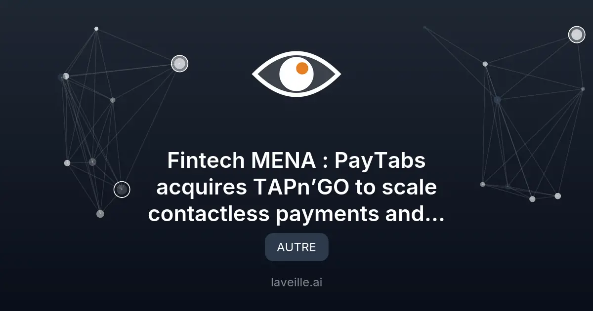 PayTabs acquiert TAPn’GO pour booster les paiements sans contact