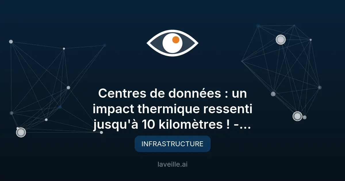 Impact thermique des centres de données jusqu'à 10 km