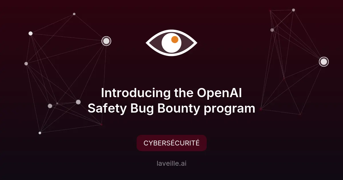 OpenAI lance un bug bounty pour sécuriser ses IA