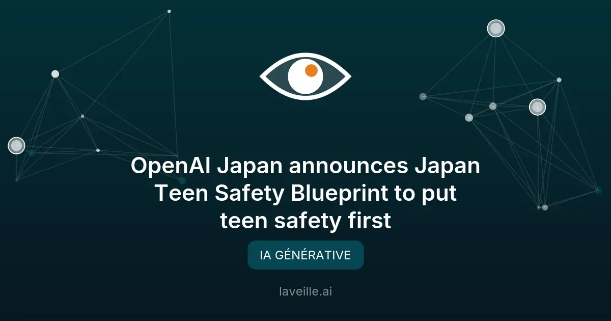 OpenAI Japan renforce la sécurité des ados avec l'IA