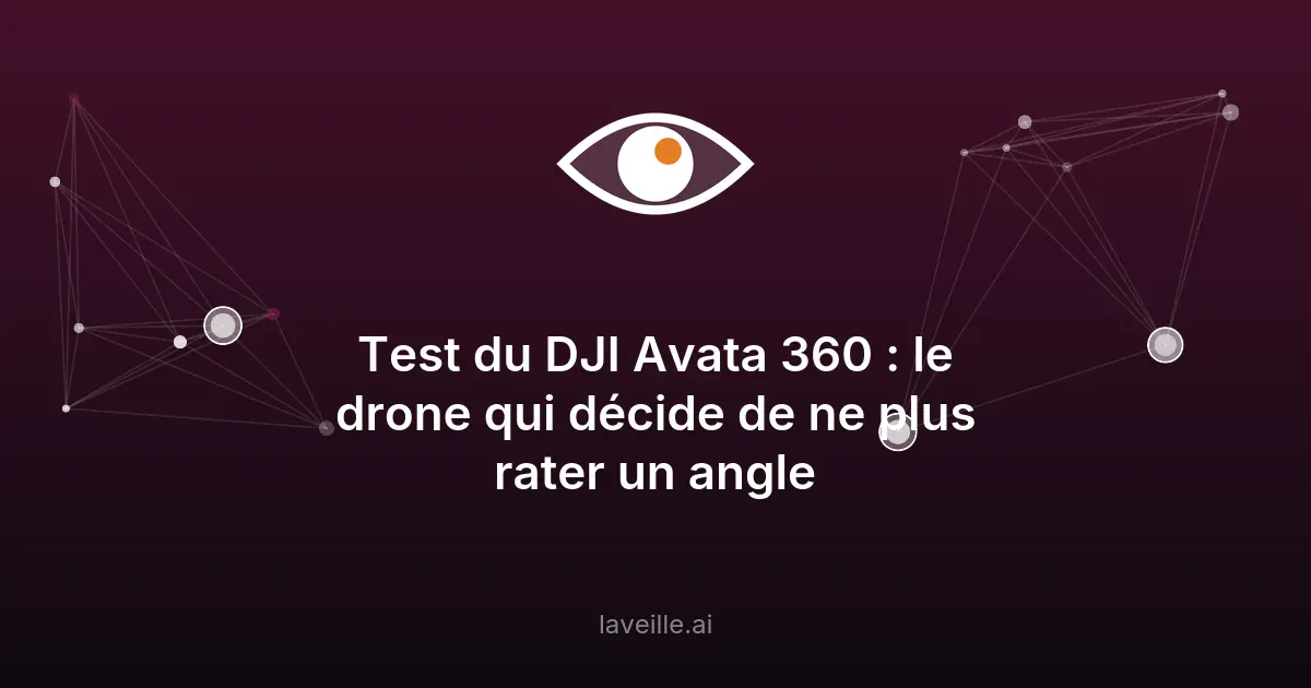 Test du DJI Avata 360 : le drone 8K 360° abordable
