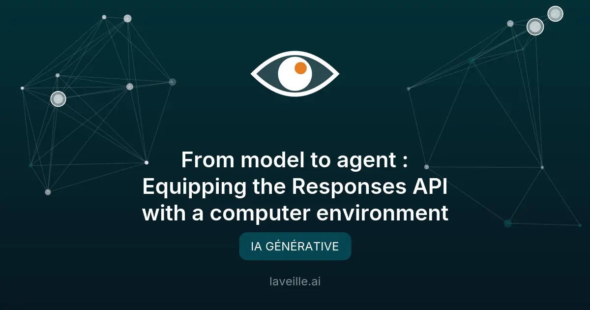 OpenAI révolutionne les agents IA avec l'API Responses