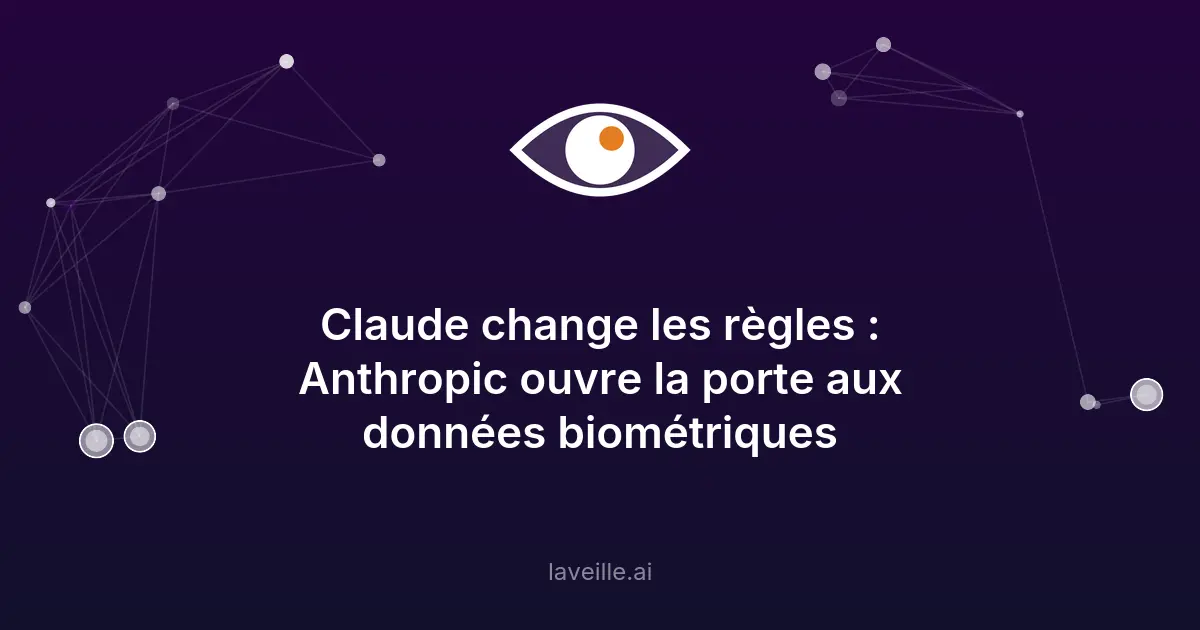 Claude modifie sa politique de confidentialité avec données biométriques