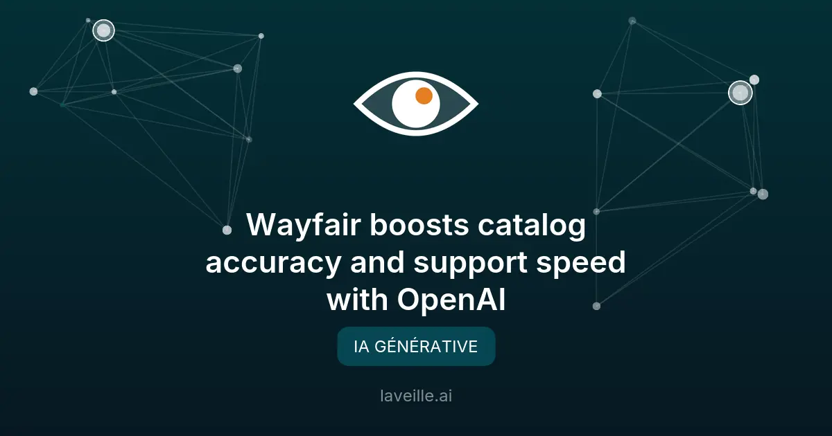 Wayfair utilise OpenAI pour améliorer son e-commerce