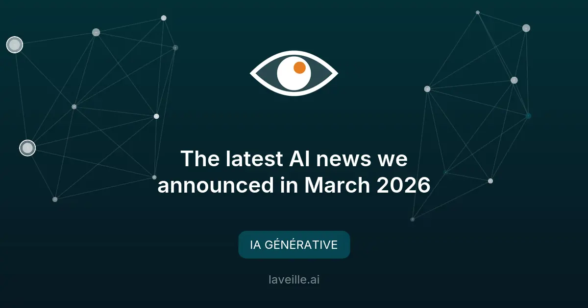 Google annonce des avancées majeures en IA pour mars 2026