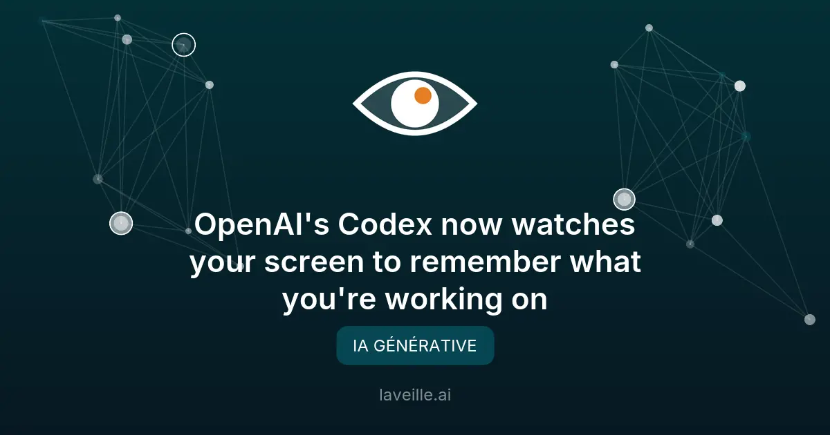 OpenAI Codex Chronicle : mémorisation par enregistrement d'écran