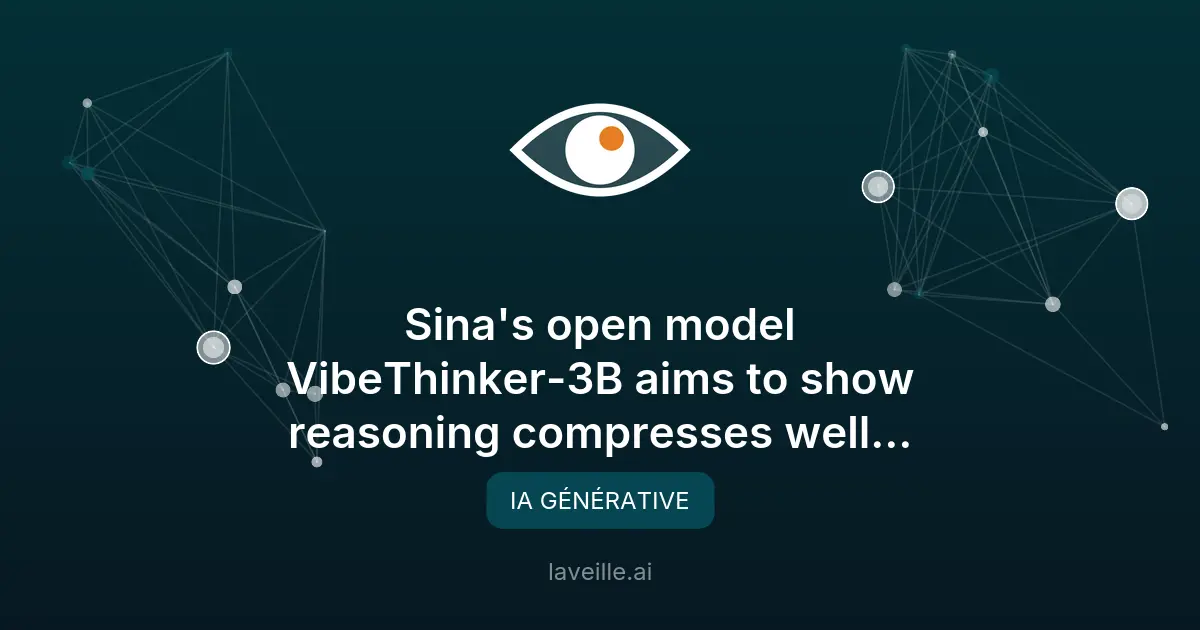 VibeThinker-3B : un petit modèle IA qui rivalise avec les géants
