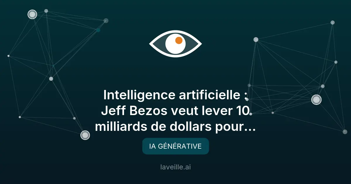 Jeff Bezos lève 10 milliards pour son projet d'IA Prometheus