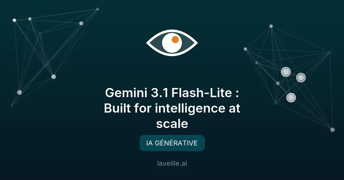 Gemini 3.1 Flash-Lite : IA rapide et économique pour développeurs